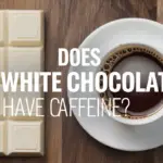 Does White Chocolate Have Caffeine