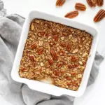 Pecan Pie Baked Oatmeal